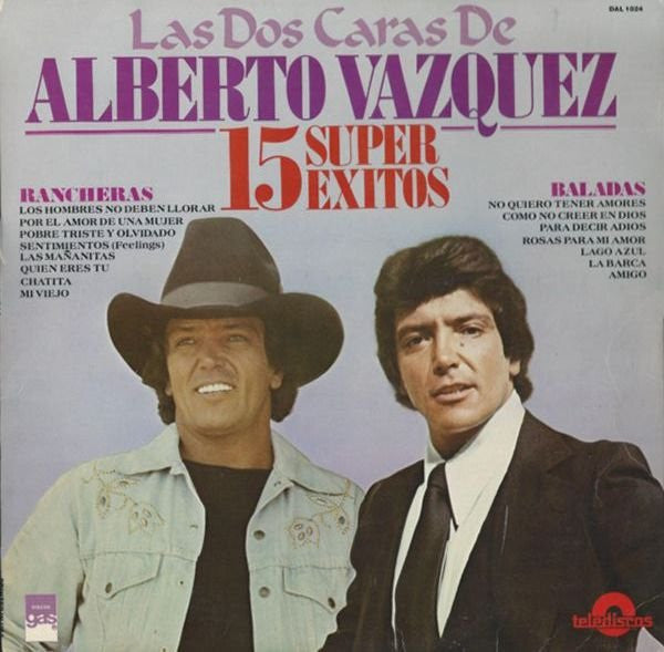 Las Dos Caras De Alverto Vazquez (15 Super Exitos)