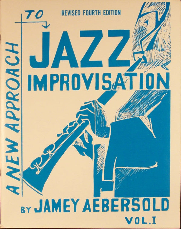 A New Approach To Jazz Improvisation (Volume 1 - Fourth Edition)