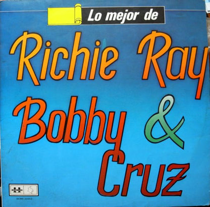 Lo Mejor De Richie Ray & Bobby Cruz