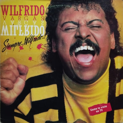 Siempre... Wilfrido!