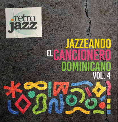 JAZZEANDO EL CANCIONERO DOMINICANO VOL. 4