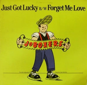 Just Got Lucky B/W Forget Me Love