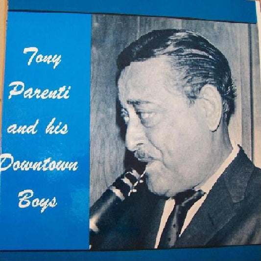 Tony Parenti And His Downtown Boys