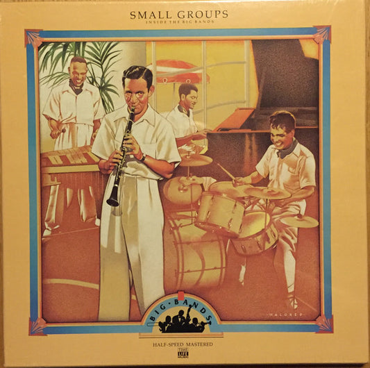 Big Bands: Small Groups - Inside The Big Bands
