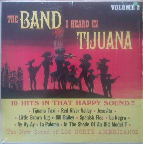 The Band I Heard In Tijuana Volume 2