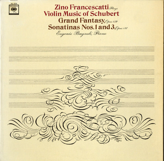 Zino Francescatti Plays Violin Music of Schubert Grand Fantasy, Opus 159, Sonatinas Nos. 1 And 3, Opus 187