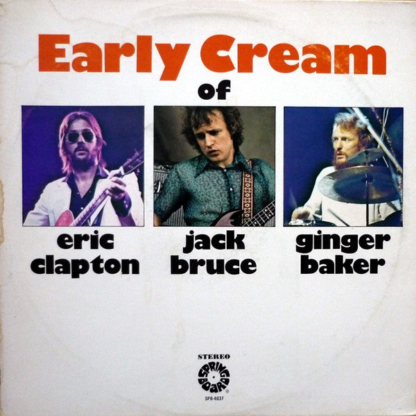 The Early Cream Of Eric Clapton, Jack Bruce & Ginger Baker