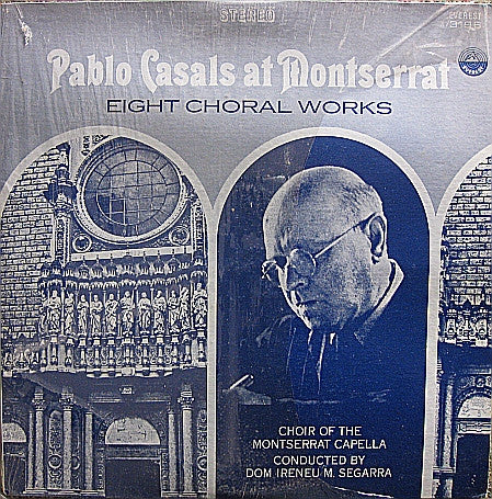 Pablo Casals At Montserrat, Eight Choral Works