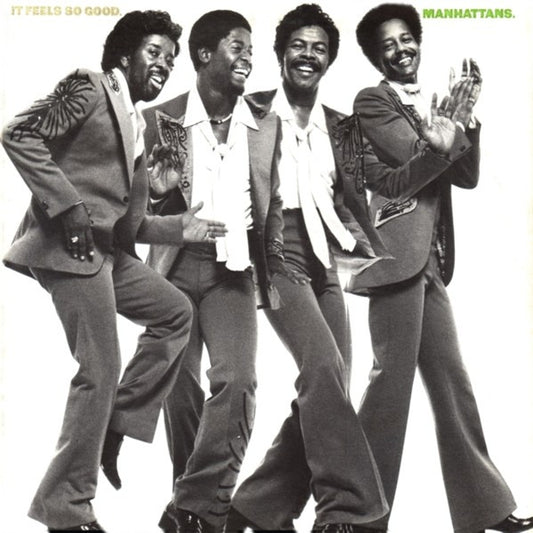 It Feels So Good - Manhattans